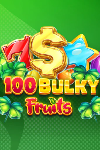 Демо игра 100 Bulky Fruits играть на официальном сайте Joy Casino