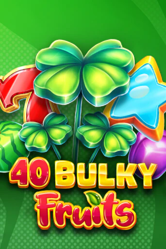 Демо игра 40 Bulky Fruits 6 Reels играть на официальном сайте Joy Casino