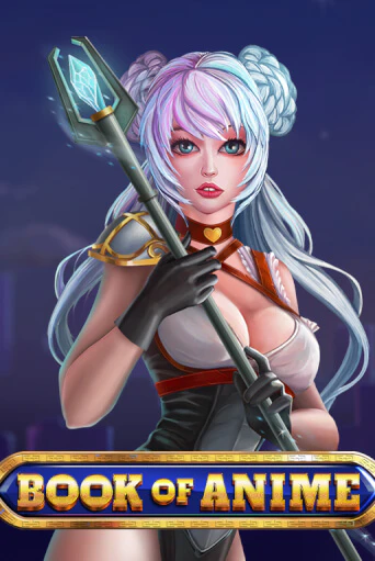 Демо игра Book of Anime играть на официальном сайте Joy Casino