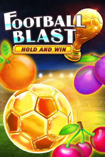 Демо игра Football Blast Hold and Win играть на официальном сайте Joy Casino