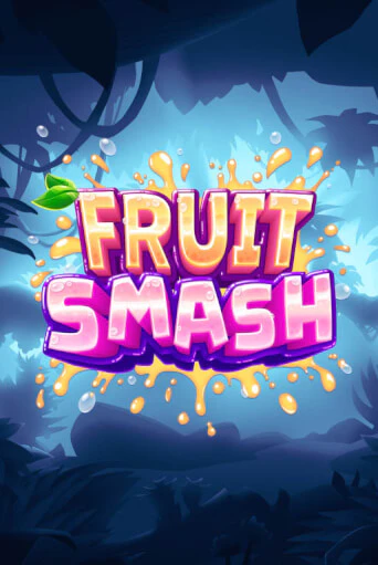 Демо игра Fruit Smash играть на официальном сайте Joy Casino