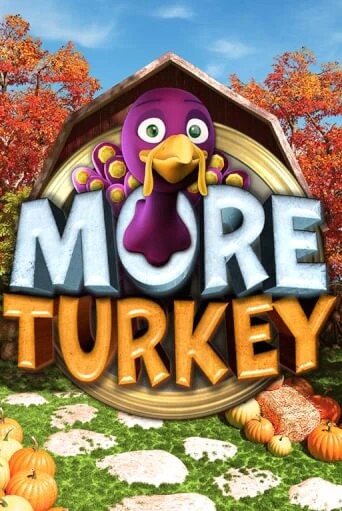 Демо игра More Turkey играть на официальном сайте Joy Casino