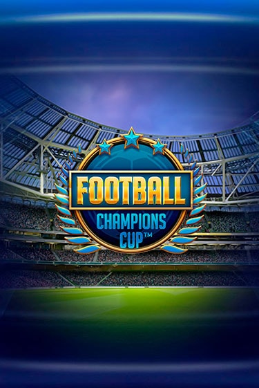 Демо игра Football: Champions Cup™ играть на официальном сайте Joy Casino